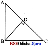 BSE Odisha 10th Class Maths Notes Geometry Chapter 1 ଜ୍ୟାମିତିରେ ସାଦୃଶ୍ୟ - 18